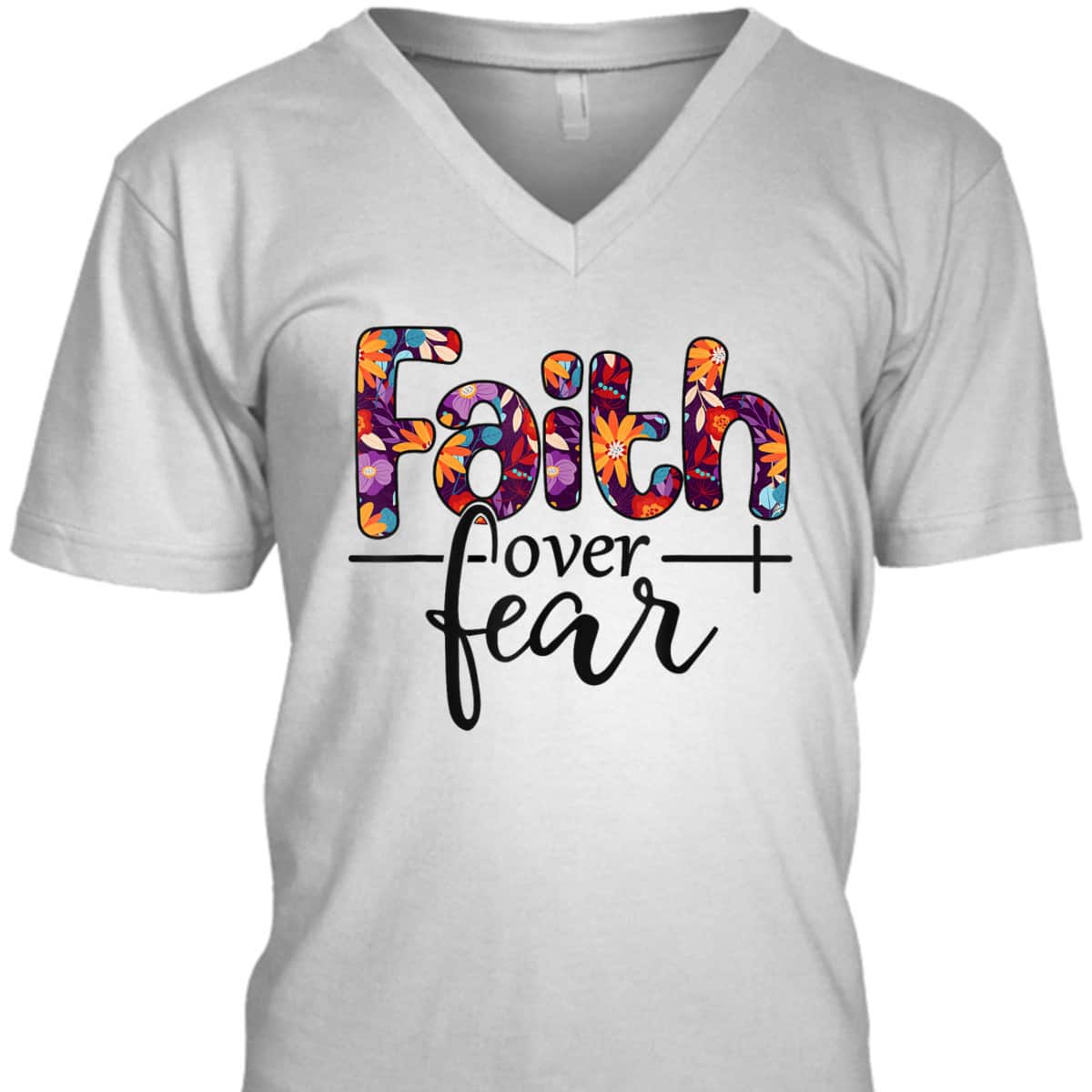 Christian Faith Over Fear Bible Verse Religious T-Shirt Christian Faith Over Fear Bible Verse Religious T-Shirt