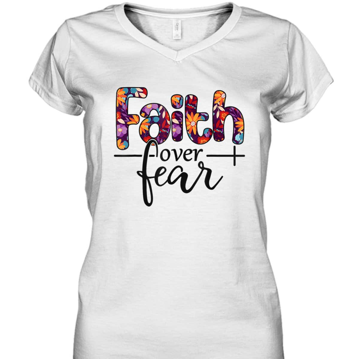 Christian Faith Over Fear Bible Verse Religious T-Shirt Christian Faith Over Fear Bible Verse Religious T-Shirt