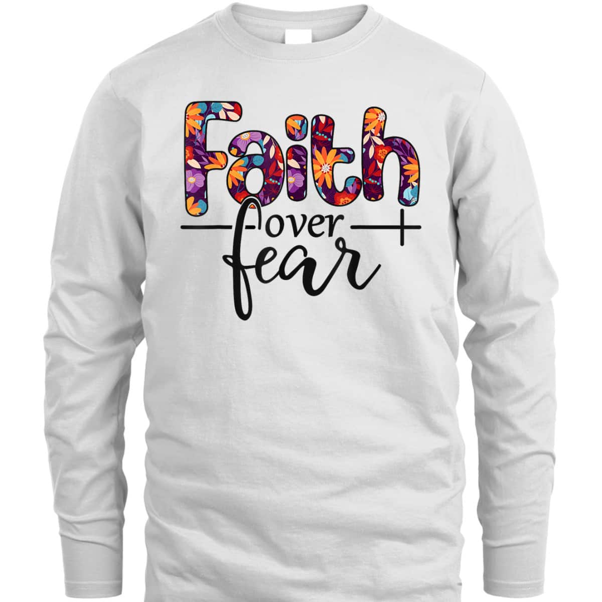 Christian Faith Over Fear Bible Verse Religious T-Shirt Christian Faith Over Fear Bible Verse Religious T-Shirt