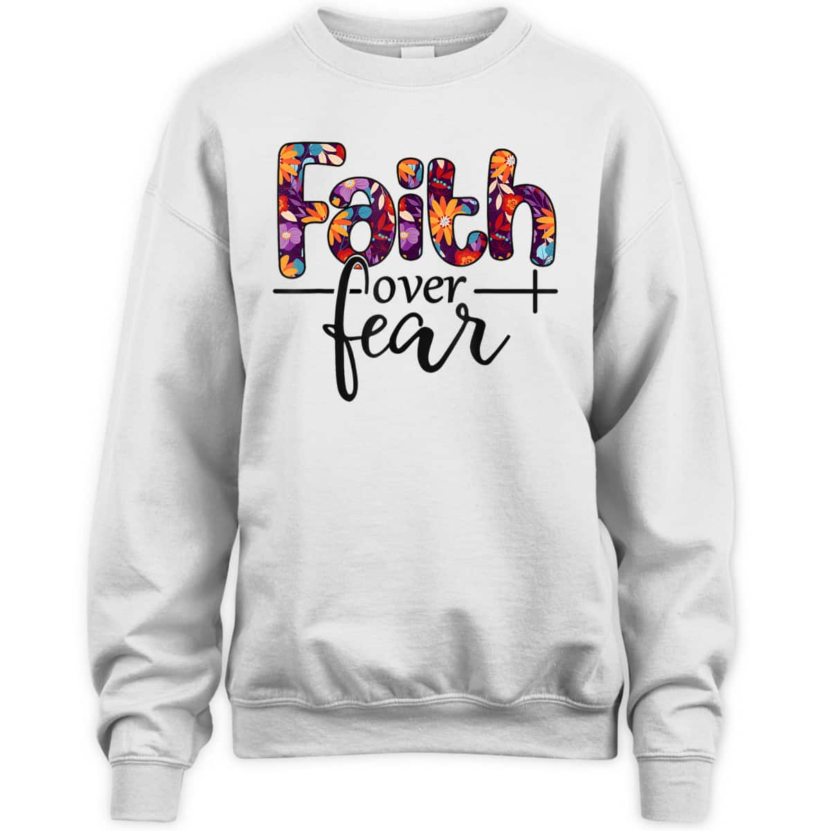 Christian Faith Over Fear Bible Verse Religious T-Shirt Christian Faith Over Fear Bible Verse Religious T-Shirt
