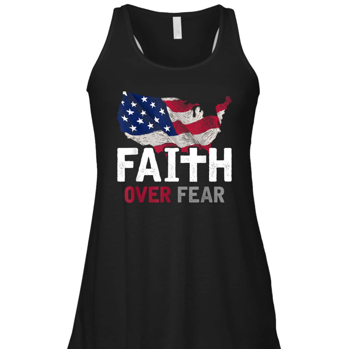 Faith Over Fear Patriotic Christian USA Flag Lord Jesus T-Shirt Faith Over Fear Patriotic Christian USA Flag Lord Jesus T-Shirt