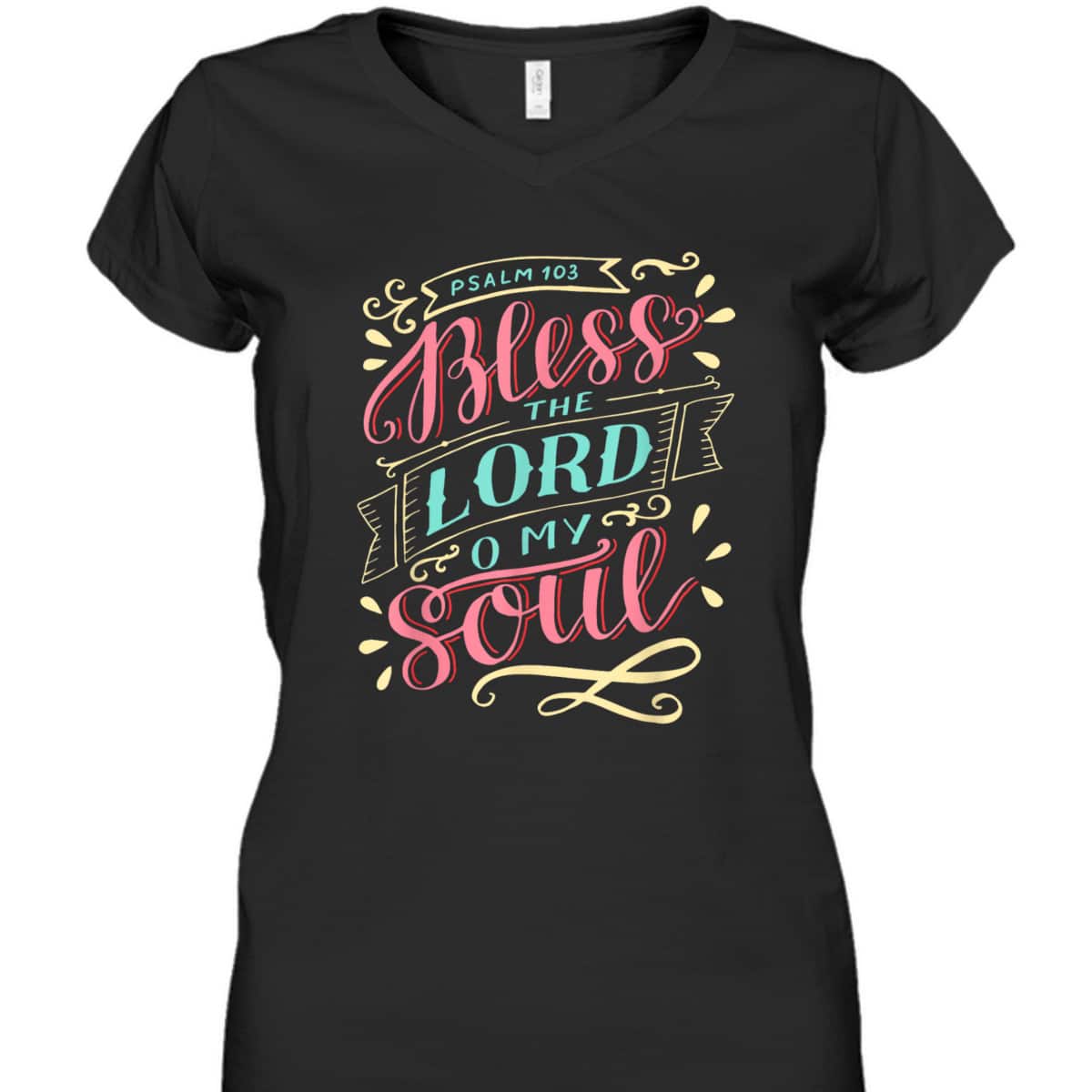 Christian T-Shirt Bless The Lord Oh My Soul Christian T-Shirt Bless The Lord Oh My Soul