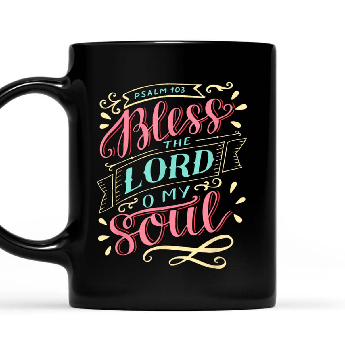 Christian T-Shirt Bless The Lord Oh My Soul Christian T-Shirt Bless The Lord Oh My Soul