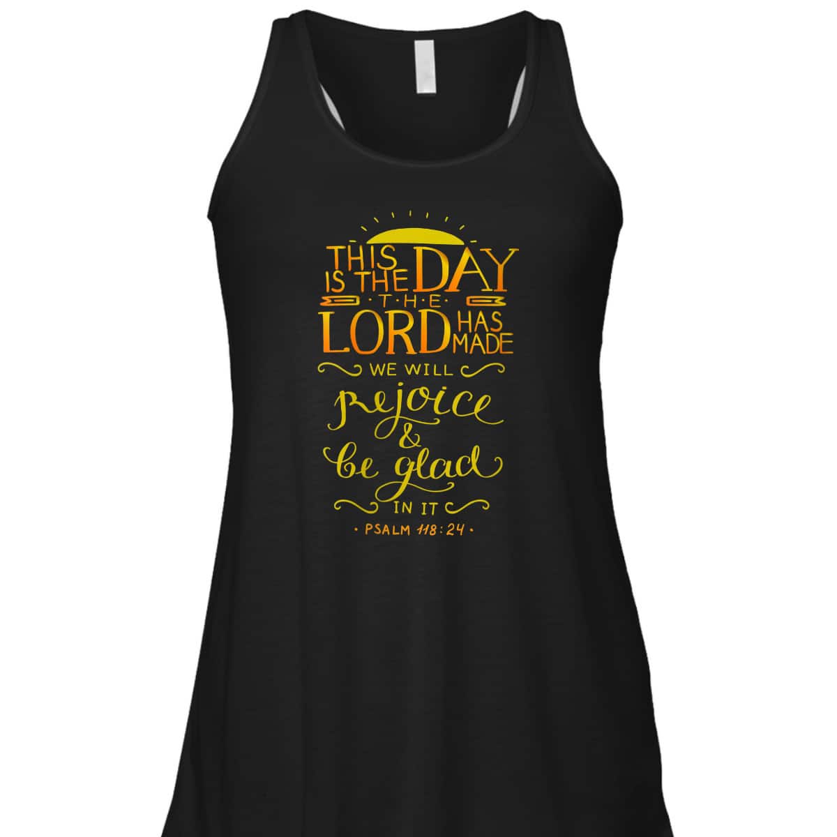 Psalm 11824 This Is The Day That The Lord Has Made Bible Verse T-Shirt Psalm 11824 This Is The Day That The Lord Has Made Bible Verse T-Shirt