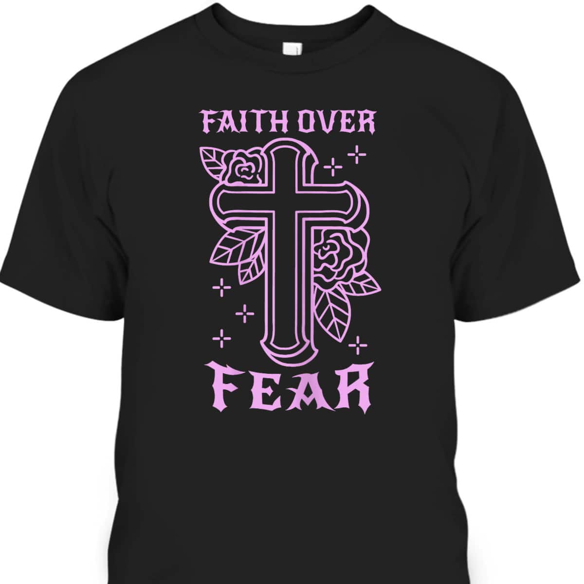 Faith Over Fear Tattooed Christian Tattoo Bible Religious T-Shirt Faith Over Fear Tattooed Christian Tattoo Bible Religious T-Shirt