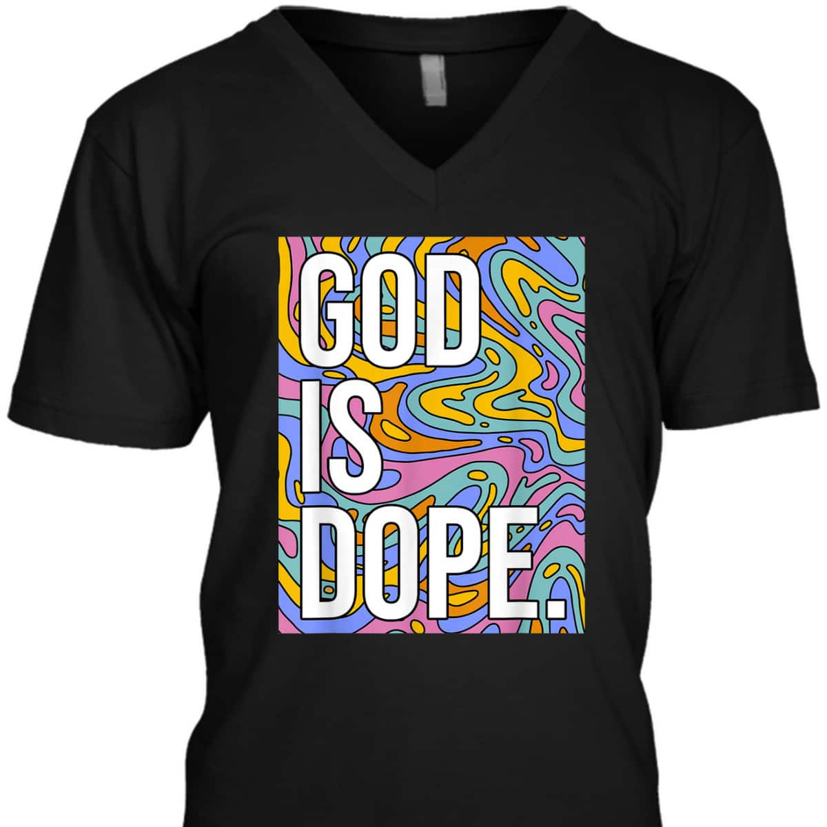 God Is Dope In Trippy Christian Religious T-Shirt God Is Dope In Trippy Christian Religious T-Shirt