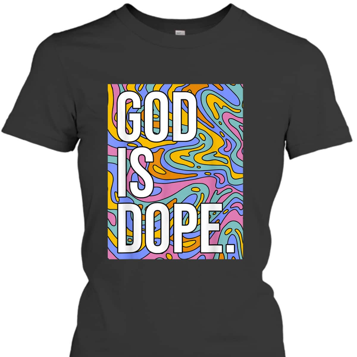 God Is Dope In Trippy Christian Religious T-Shirt God Is Dope In Trippy Christian Religious T-Shirt