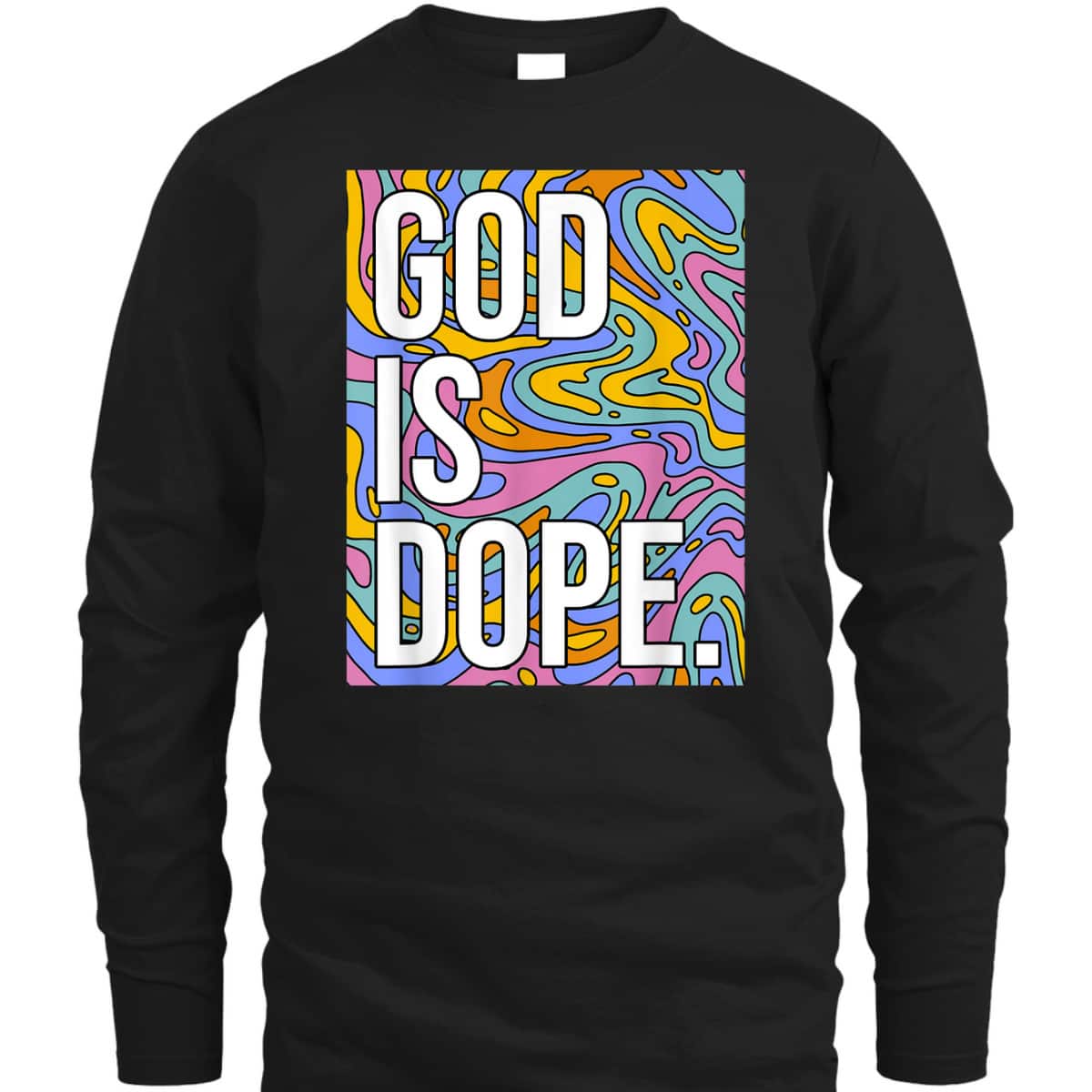 God Is Dope In Trippy Christian Religious T-Shirt God Is Dope In Trippy Christian Religious T-Shirt