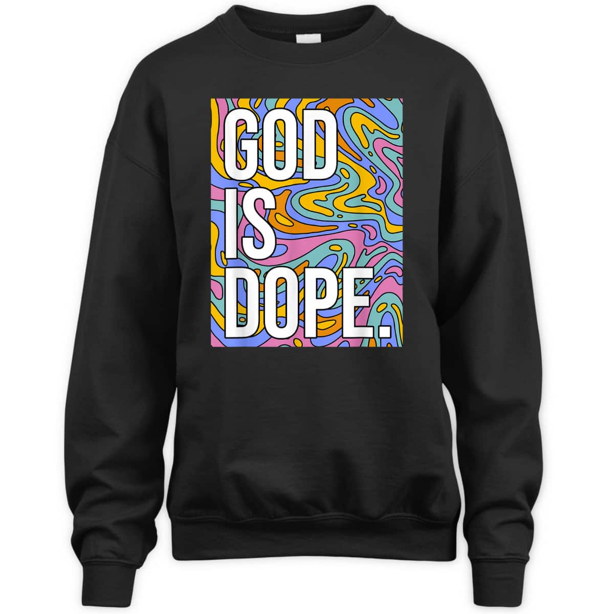 God Is Dope In Trippy Christian Religious T-Shirt God Is Dope In Trippy Christian Religious T-Shirt