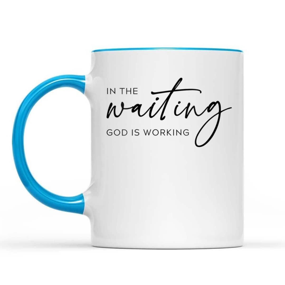In The Waiting God Is Working Trendy Christian Saying T-Shirt In The Waiting God Is Working Trendy Christian Saying T-Shirt
