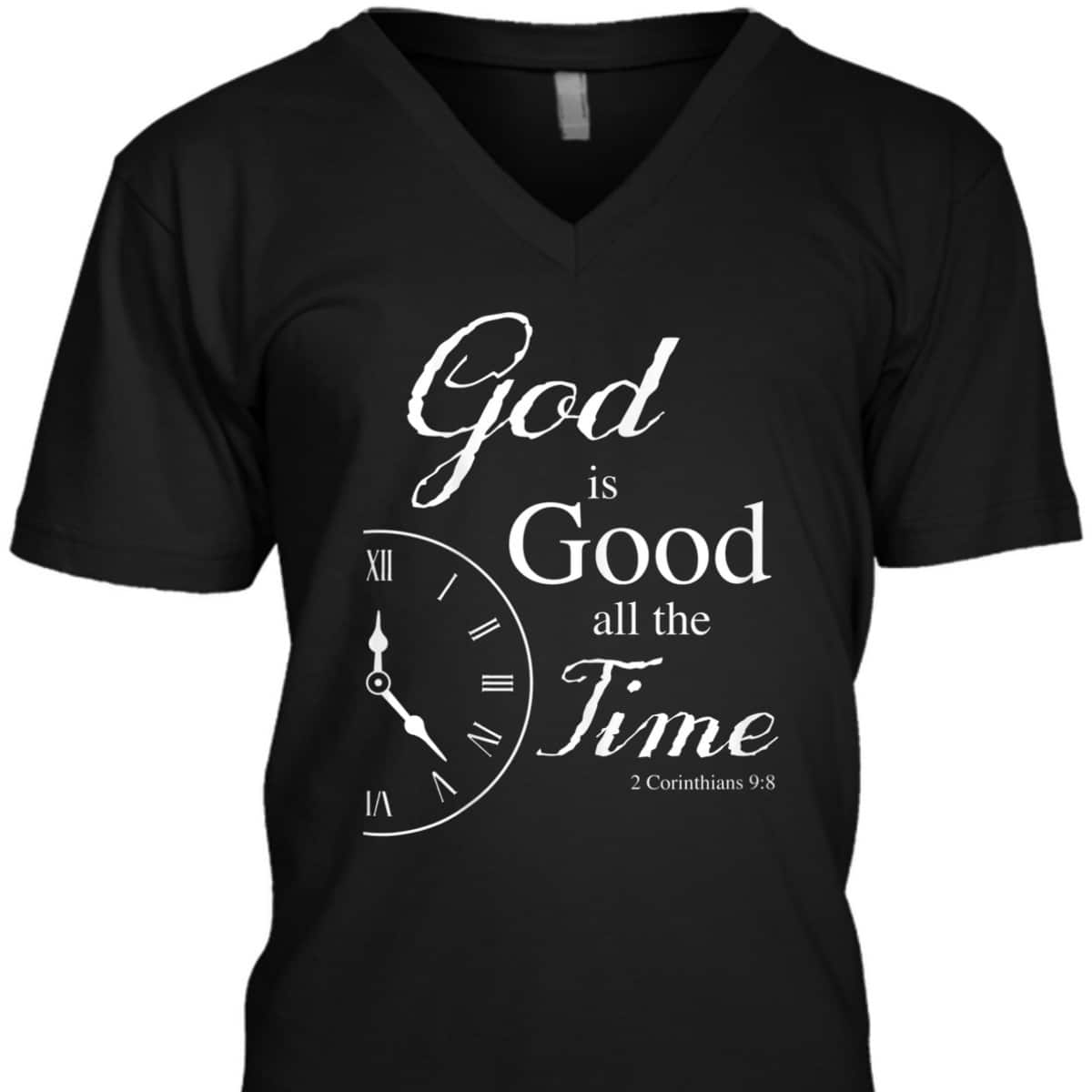 God Is Good All The Time Bible Verse T-Shirt God Is Good All The Time Bible Verse T-Shirt