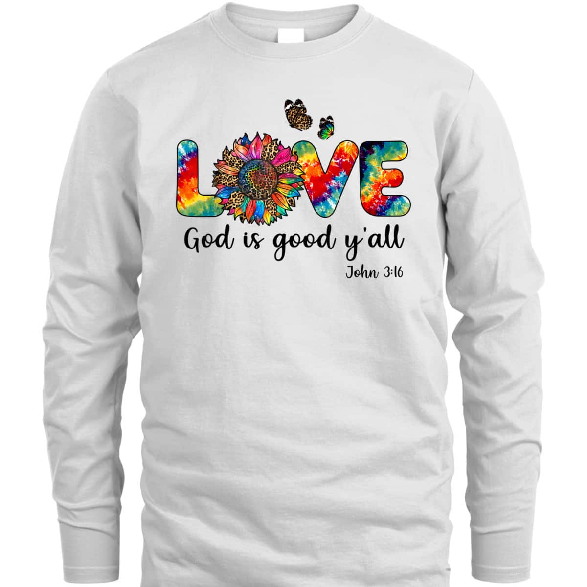 Love God Is Good Y'all John 316 Christian Jesus Bible Verse T-Shirt Love God Is Good Y'all John 316 Christian Jesus Bible Verse T-Shirt