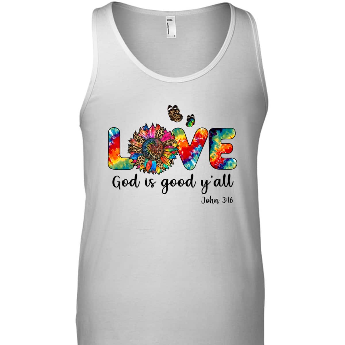 Love God Is Good Y'all John 316 Christian Jesus Bible Verse T-Shirt Love God Is Good Y'all John 316 Christian Jesus Bible Verse T-Shirt