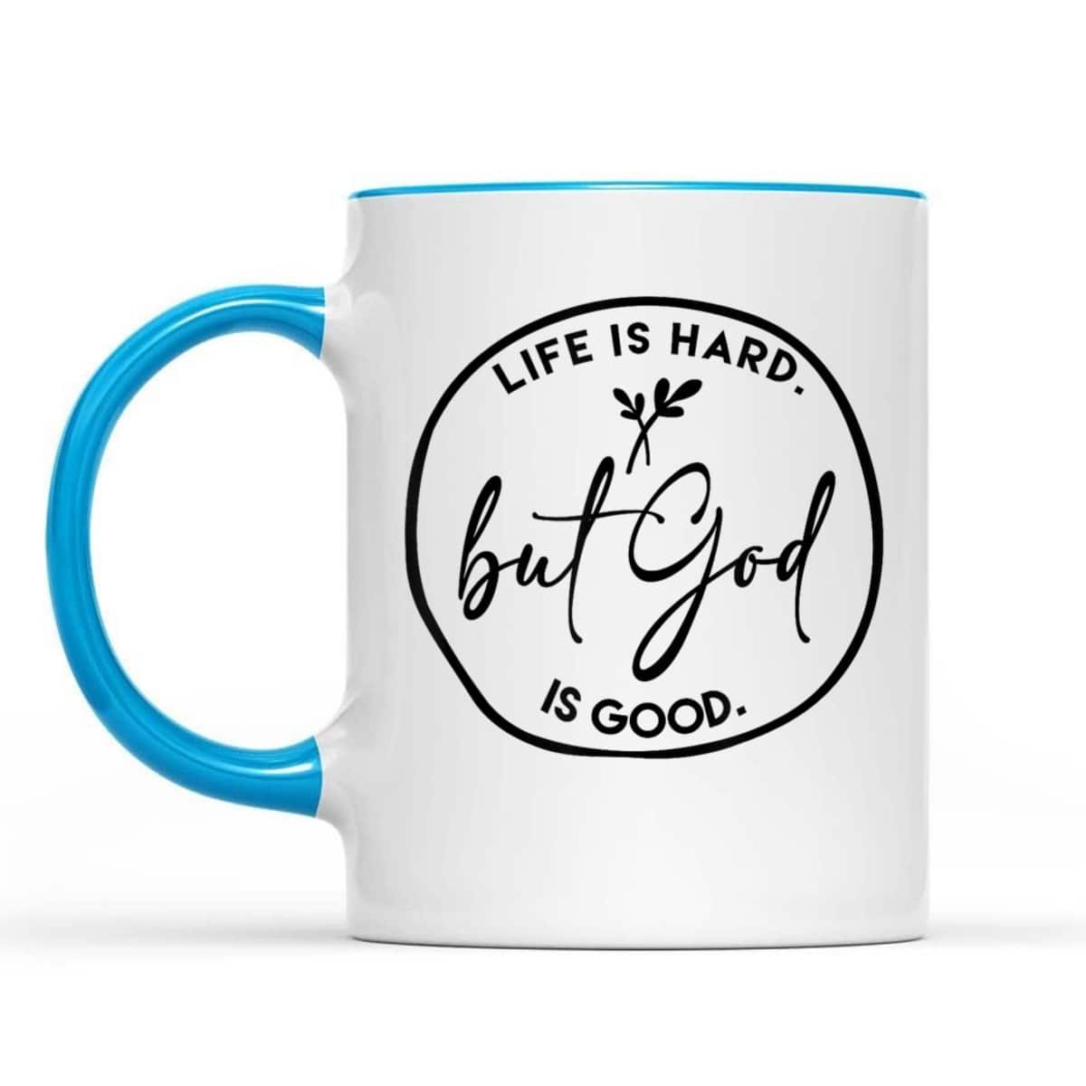 Life Is Hard But God Is Good Christian Faith Jesus God Lover T-Shirt Life Is Hard But God Is Good Christian Faith Jesus God Lover T-Shirt