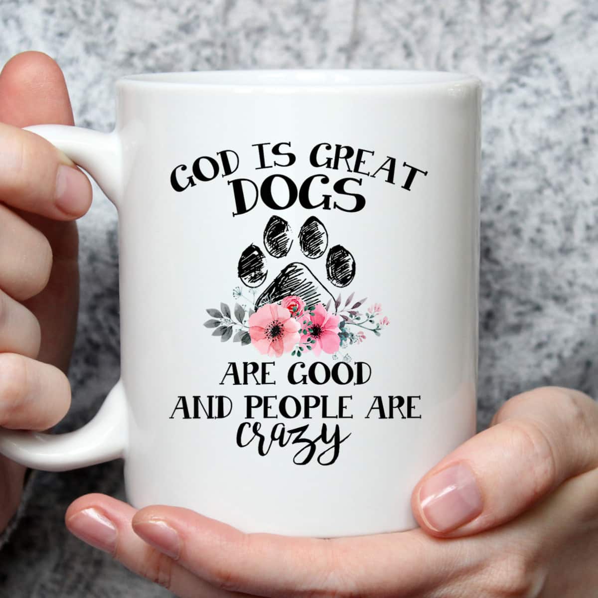 God Is Great Dogs Are Good And People Are Crazy T-Shirt God Is Great Dogs Are Good And People Are Crazy T-Shirt