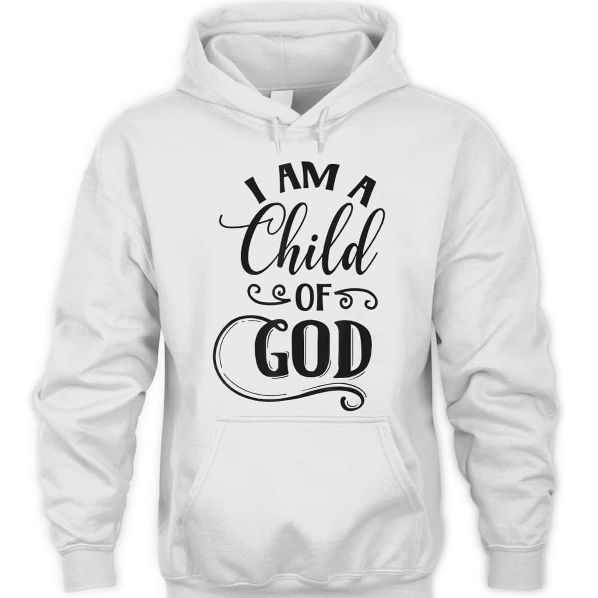I Am A Child Of God Christian Faith Religious T-Shirt I Am A Child Of God Christian Faith Religious T-Shirt