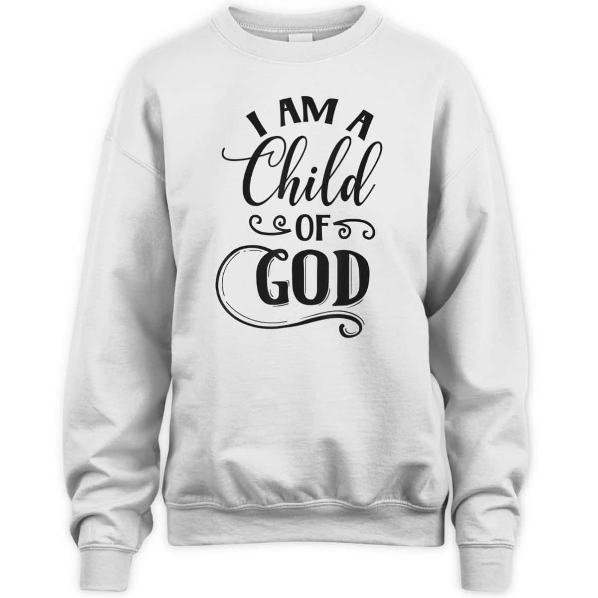 I Am A Child Of God Christian Faith Religious T-Shirt I Am A Child Of God Christian Faith Religious T-Shirt