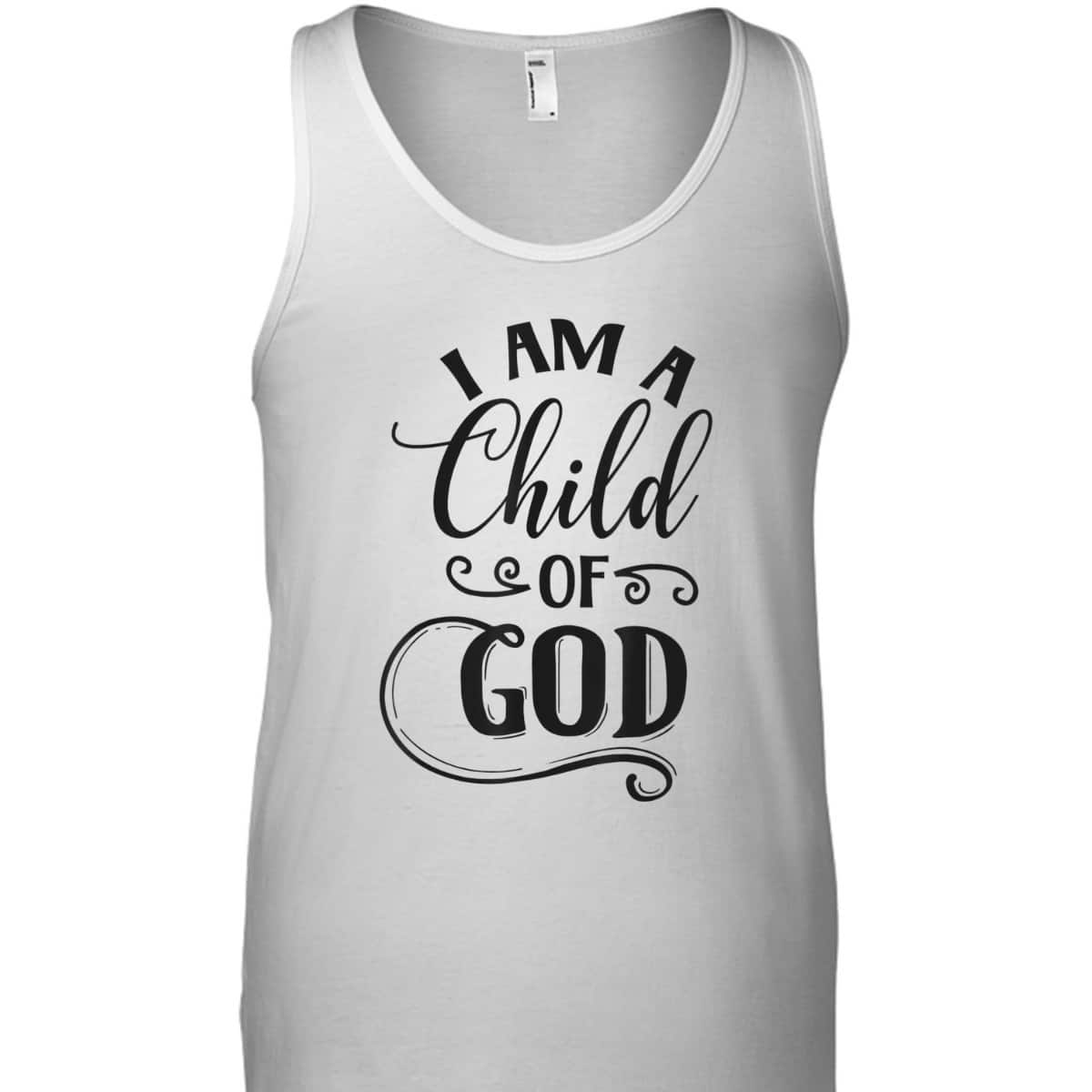 I Am A Child Of God Christian Faith Religious T-Shirt I Am A Child Of God Christian Faith Religious T-Shirt
