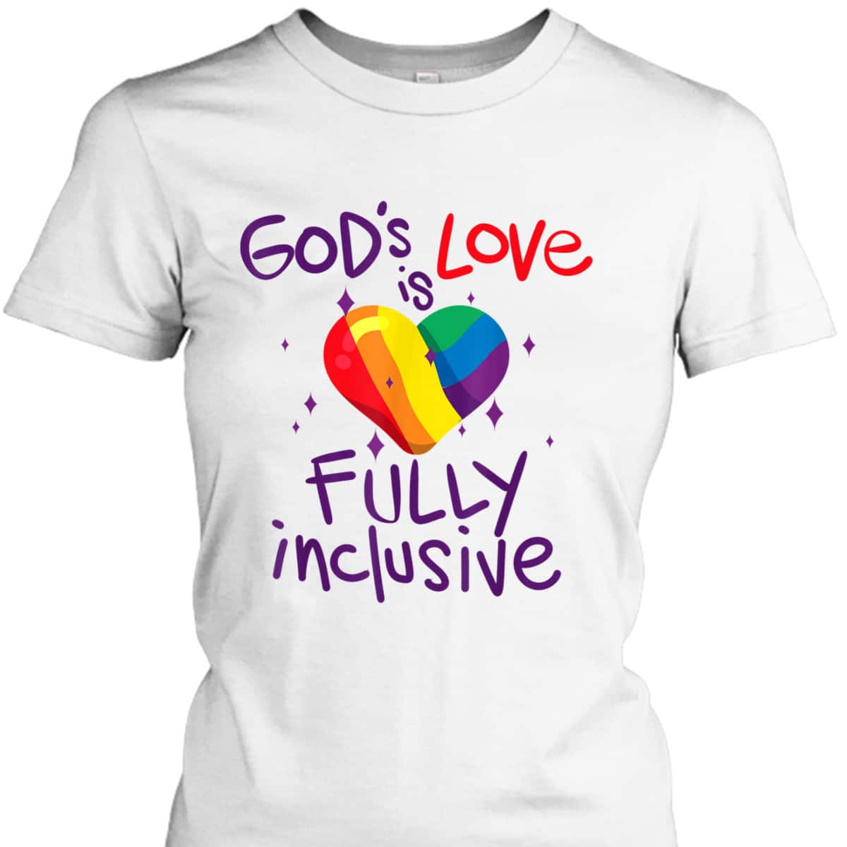 God's Love Is Fully Inclusive Gay Pride LGBT T-Shirt God's Love Is Fully Inclusive Gay Pride LGBT T-Shirt
