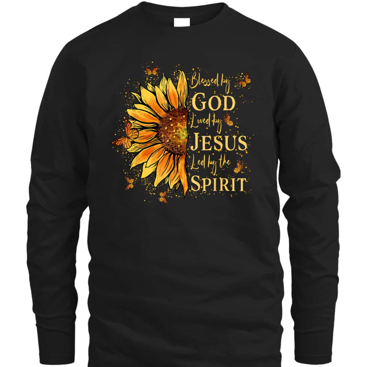 Blessed By God Loved By Jesus Sunflower T-Shirt Blessed By God Loved By Jesus Sunflower T-Shirt