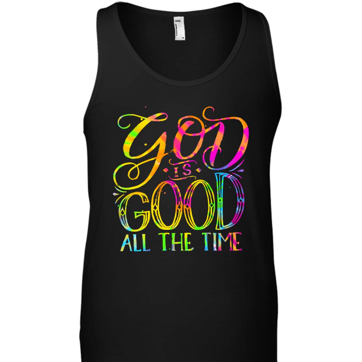 God Is Good All The Time Christian Faith Saying Believer T-Shirt God Is Good All The Time Christian Faith Saying Believer T-Shirt