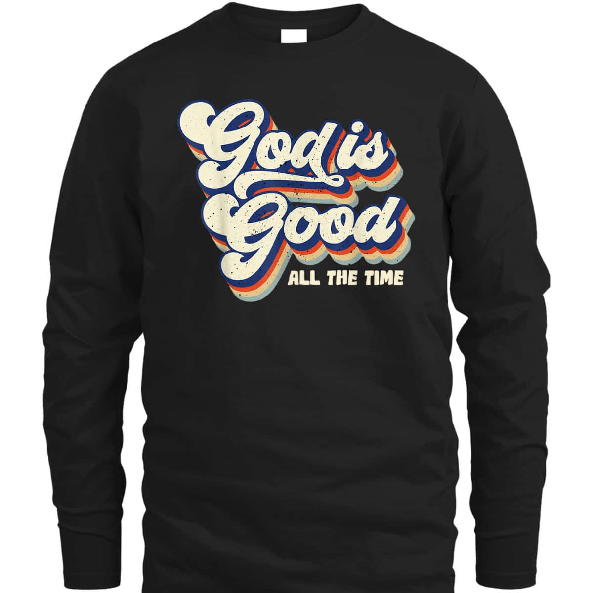God Is Good All The Time Retro Vintage T-Shirt God Is Good All The Time Retro Vintage T-Shirt