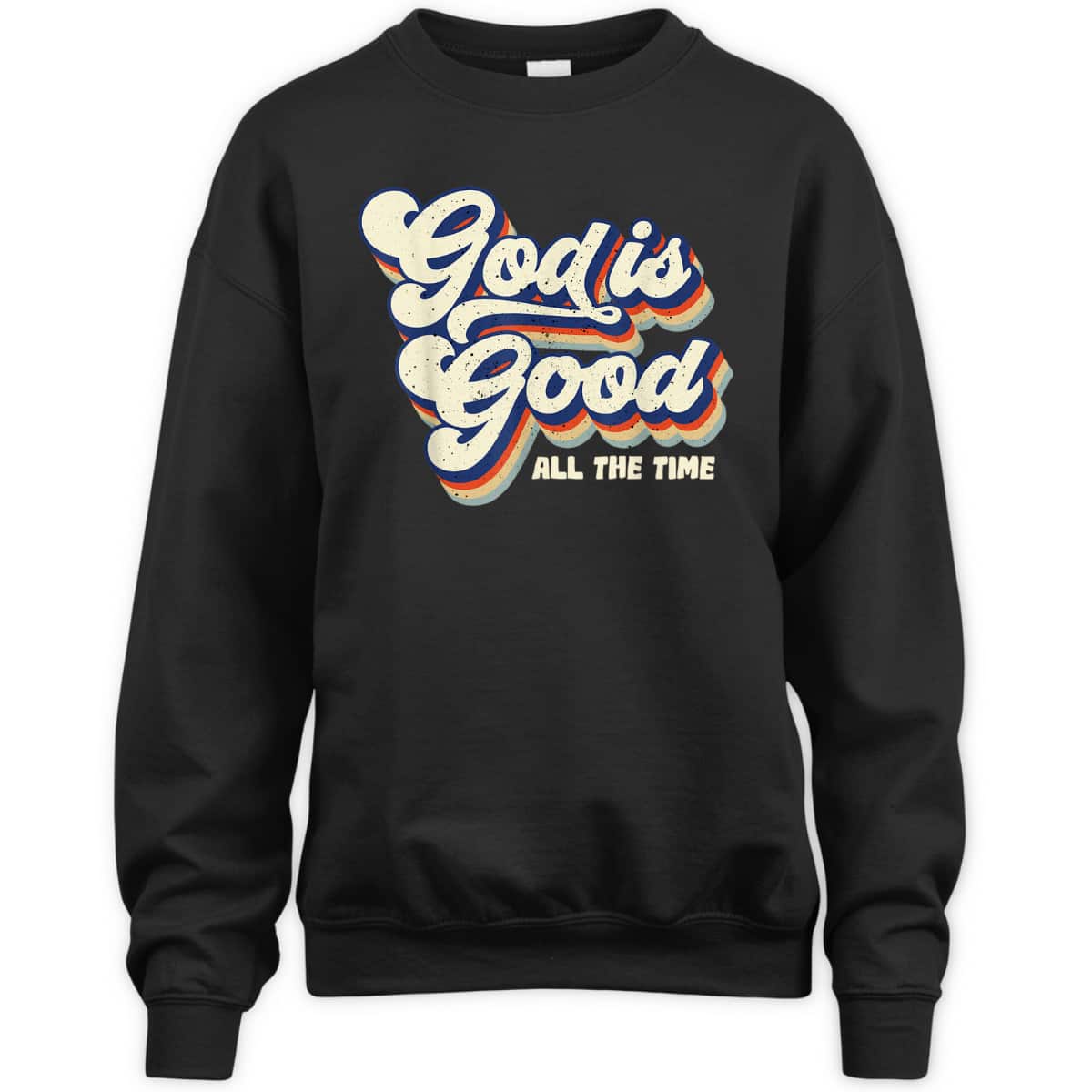 God Is Good All The Time Retro Vintage T-Shirt God Is Good All The Time Retro Vintage T-Shirt