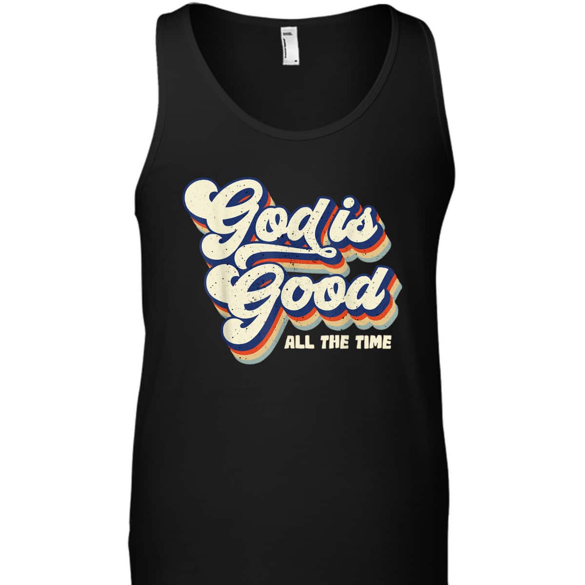God Is Good All The Time Retro Vintage T-Shirt God Is Good All The Time Retro Vintage T-Shirt