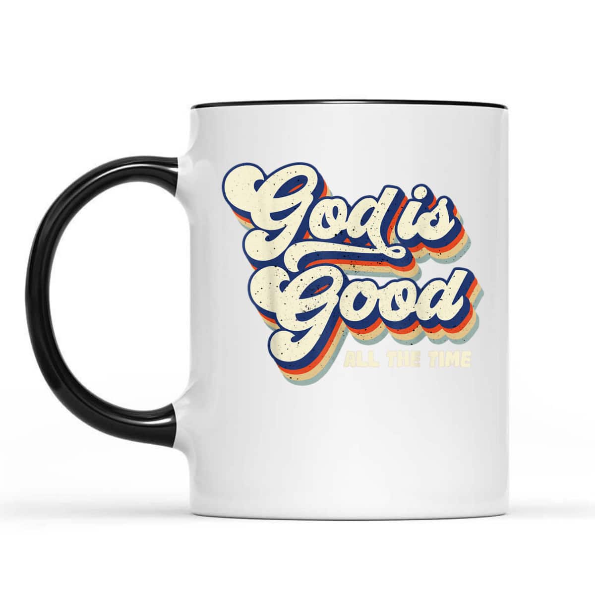 God Is Good All The Time Retro Vintage T-Shirt God Is Good All The Time Retro Vintage T-Shirt
