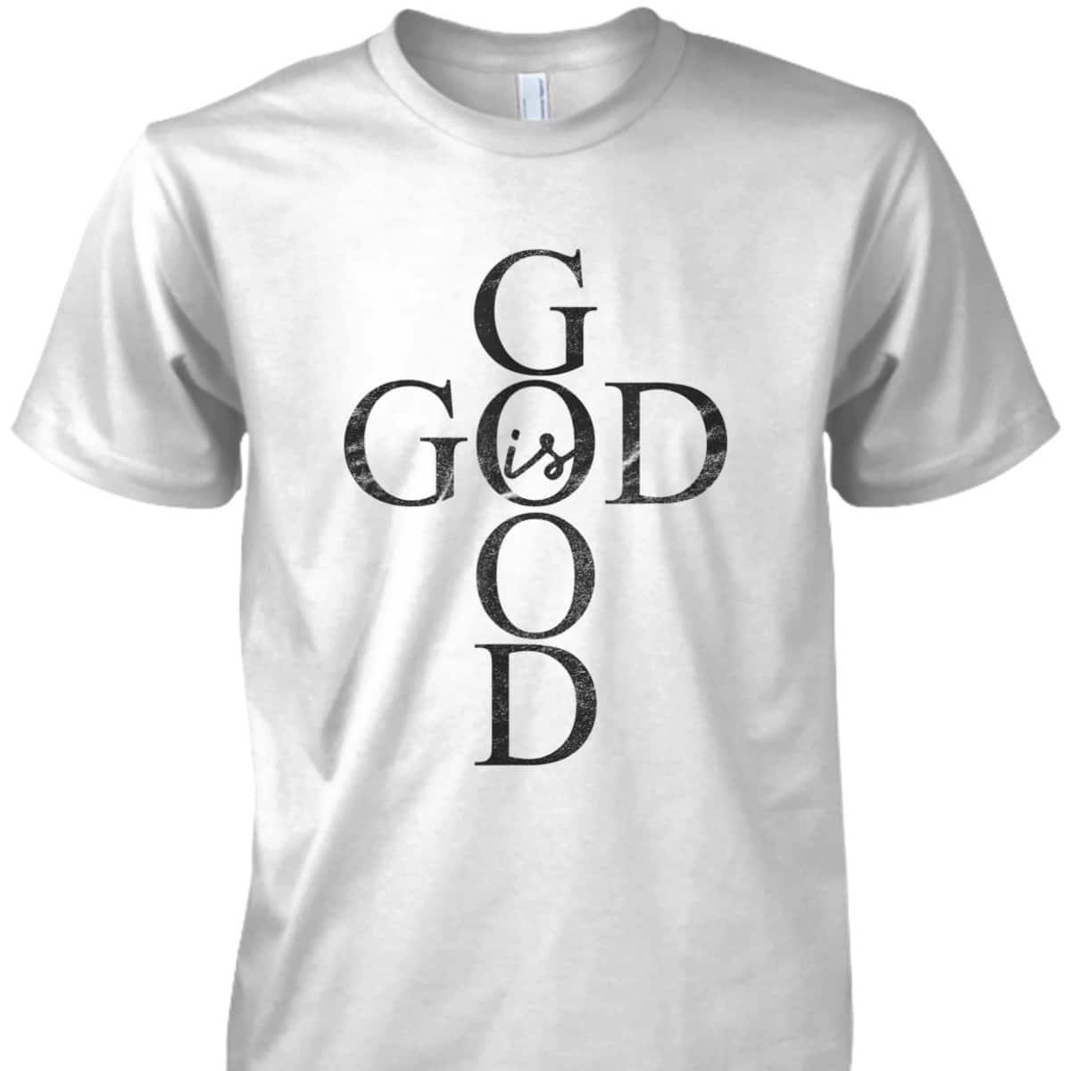 God Is Good Cross Dark Christian Religious T-Shirt God Is Good Cross Dark Christian Religious T-Shirt