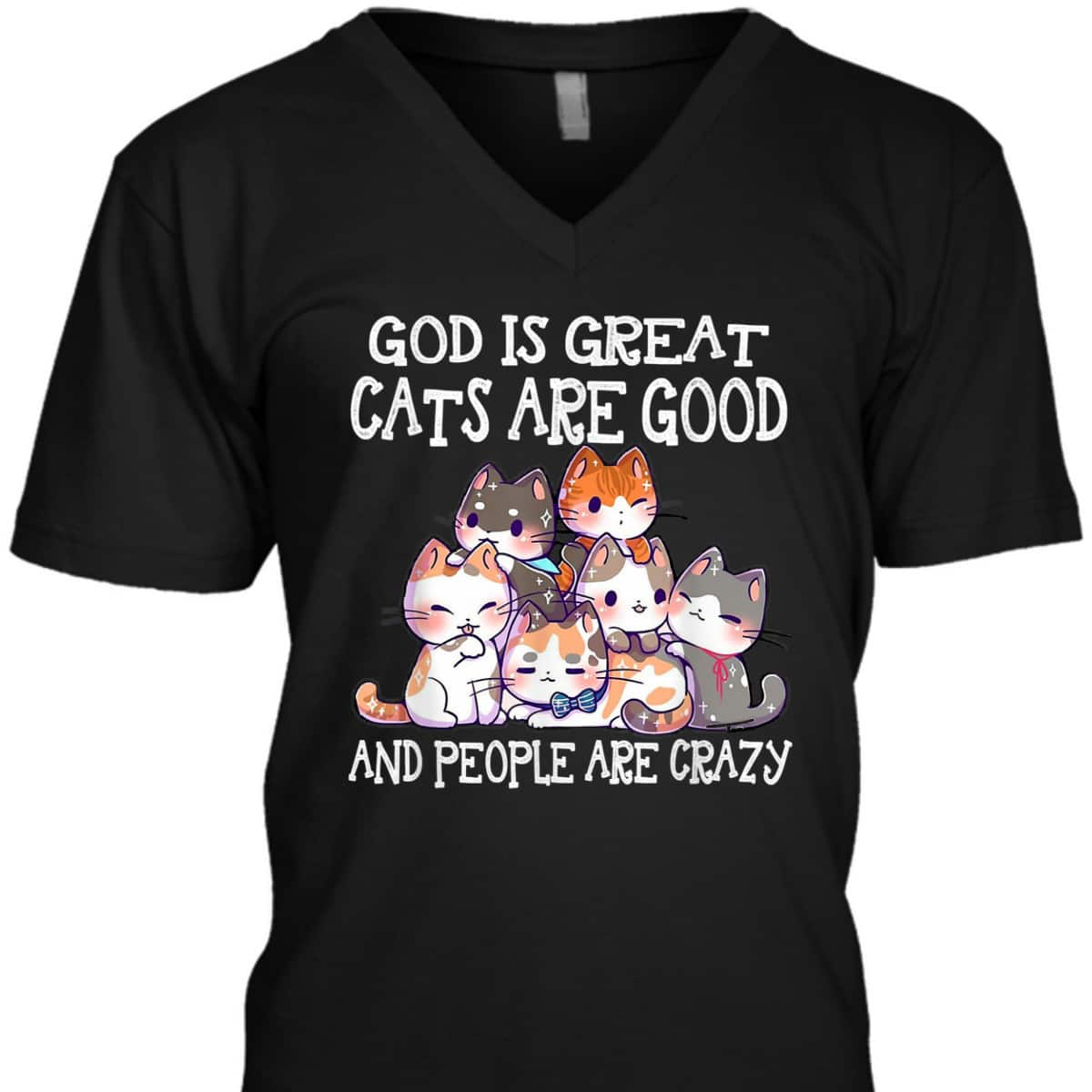 Funny God Is Great Cats Are Good People Are Crazy T-Shirt Funny God Is Great Cats Are Good People Are Crazy T-Shirt