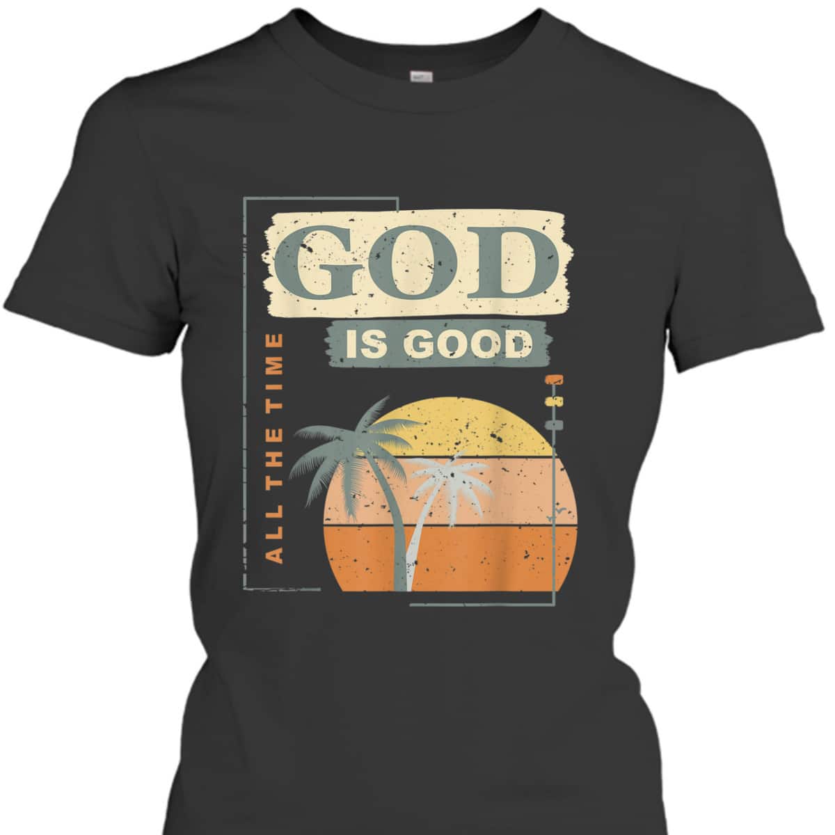 Cool Retro Christian Saying God Is Good All The Time T-Shirt Cool Retro Christian Saying God Is Good All The Time T-Shirt