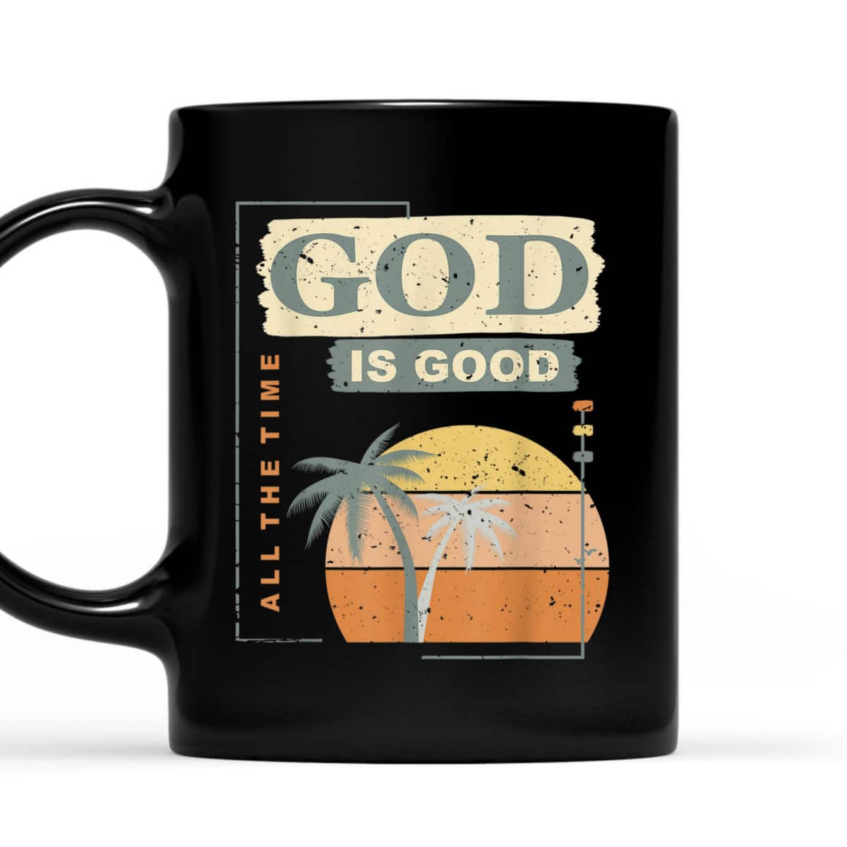 Cool Retro Christian Saying God Is Good All The Time T-Shirt Cool Retro Christian Saying God Is Good All The Time T-Shirt