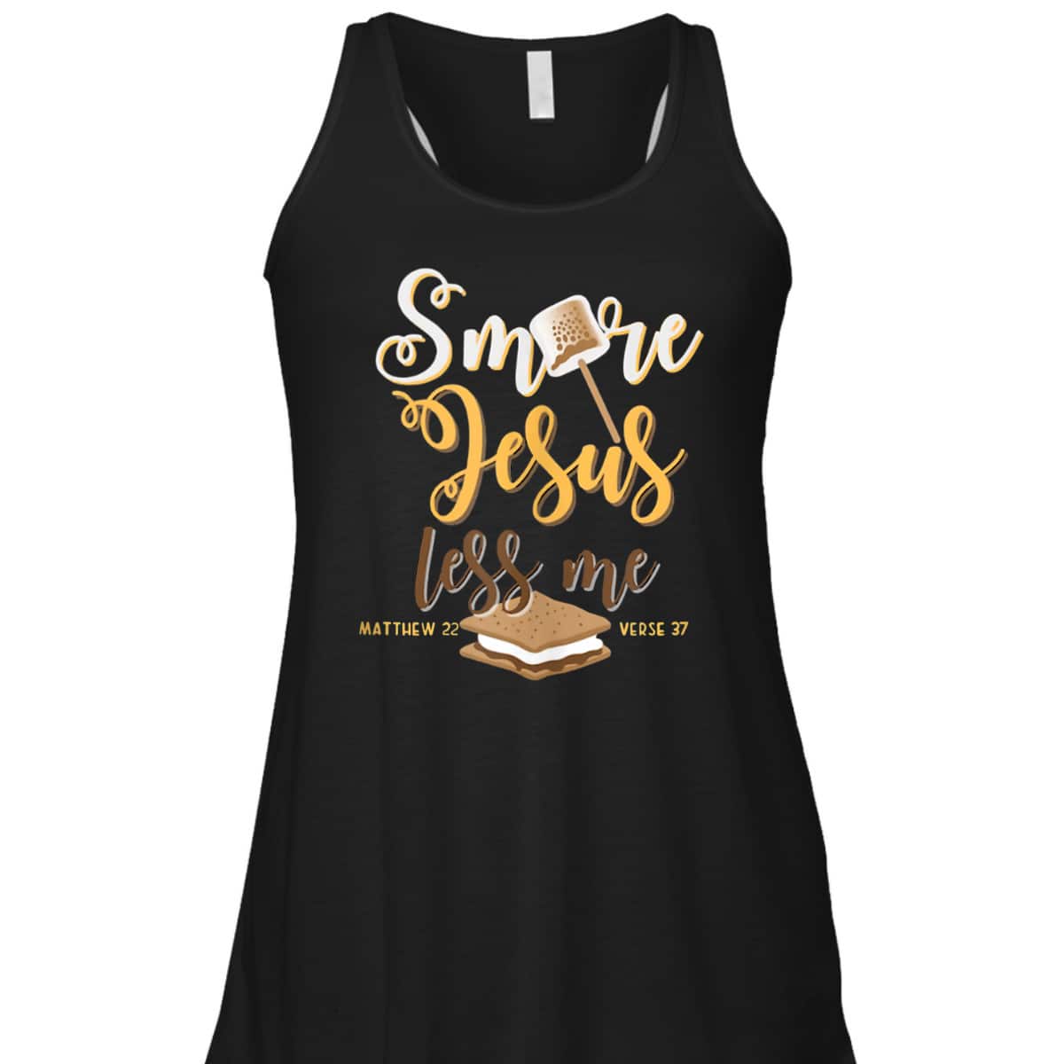 Christian Smore More Jesus Less Me Camping Chocolate Dessert T-Shirt Christian Smore More Jesus Less Me Camping Chocolate Dessert T-Shirt