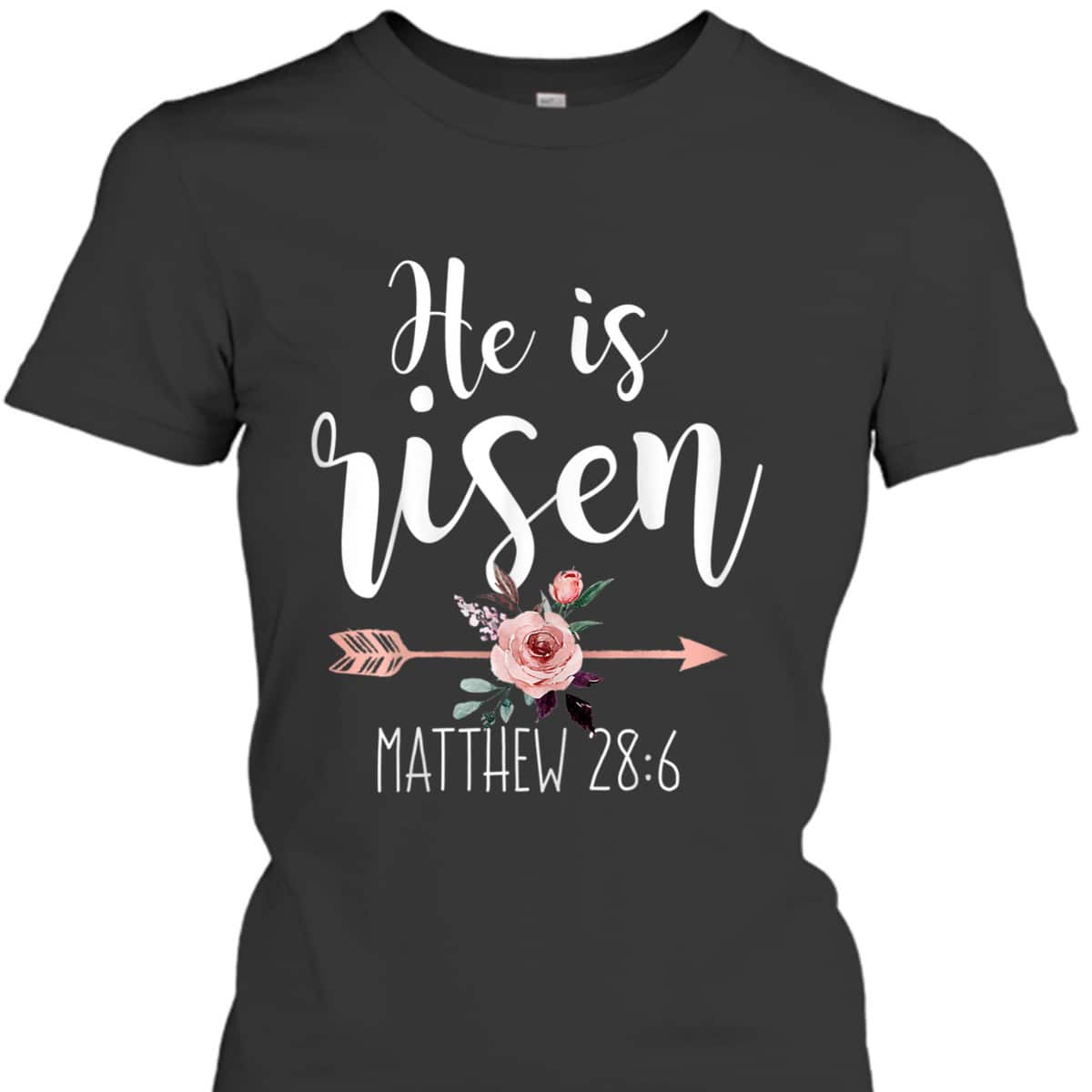 He Is Risen Floral Arrow Easter Day Christian Bible Verse T-Shirt He Is Risen Floral Arrow Easter Day Christian Bible Verse T-Shirt