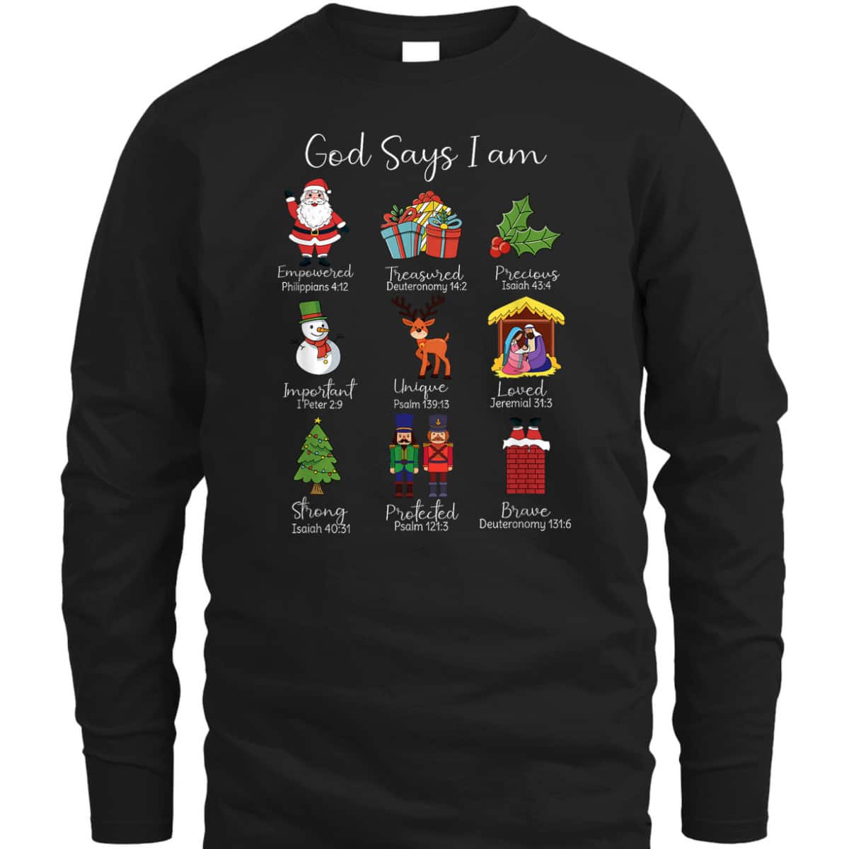 God Says I Am Christmas Bible Verses Christian Religious T-Shirt God Says I Am Christmas Bible Verses Christian Religious T-Shirt