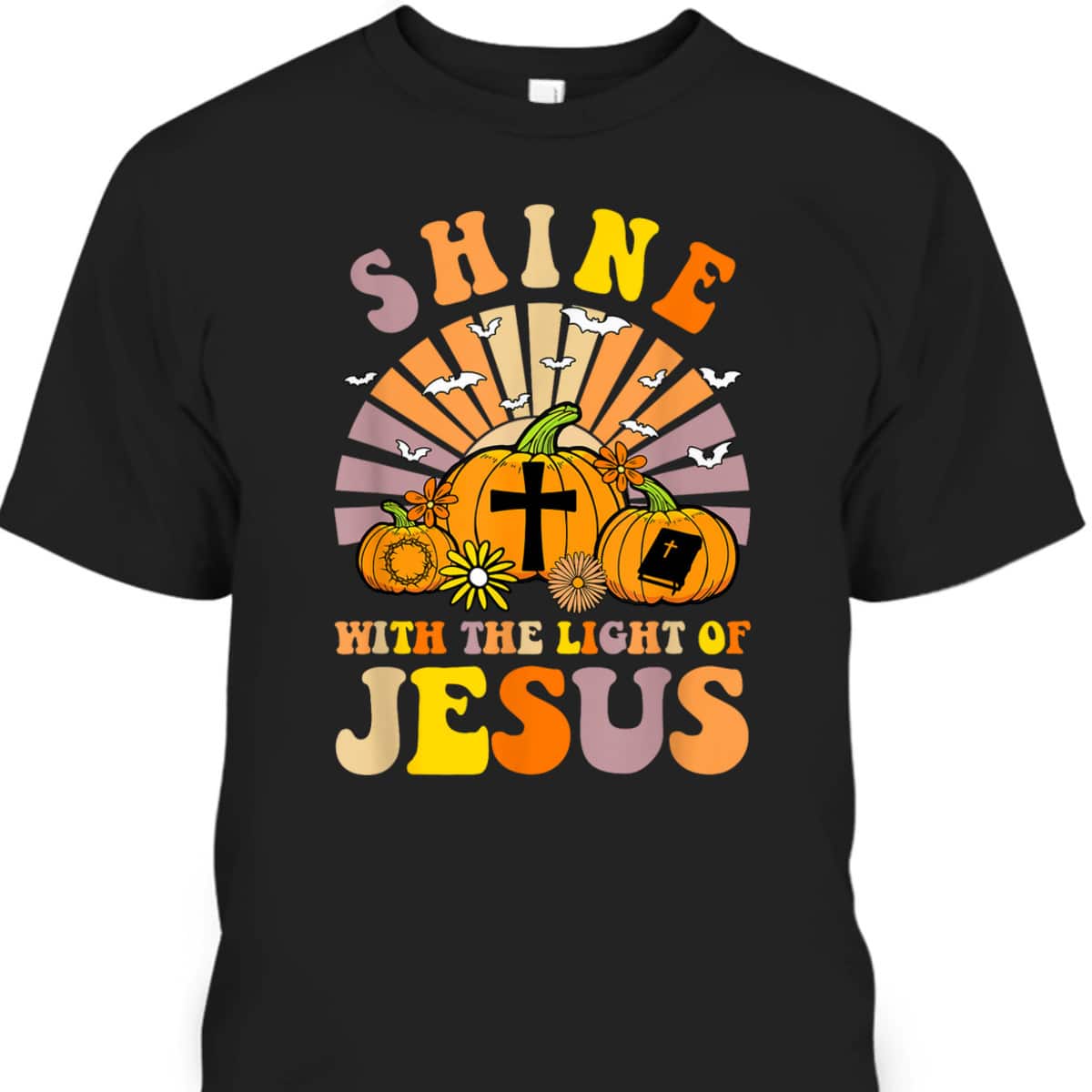 Shine With The Light Of Jesus Christian Lover Halloween Fall T-Shirt Shine With The Light Of Jesus Christian Lover Halloween Fall T-Shirt