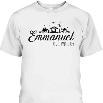 Emmanuel God With Us Nativity Scenes Christmas Christian T-Shirt