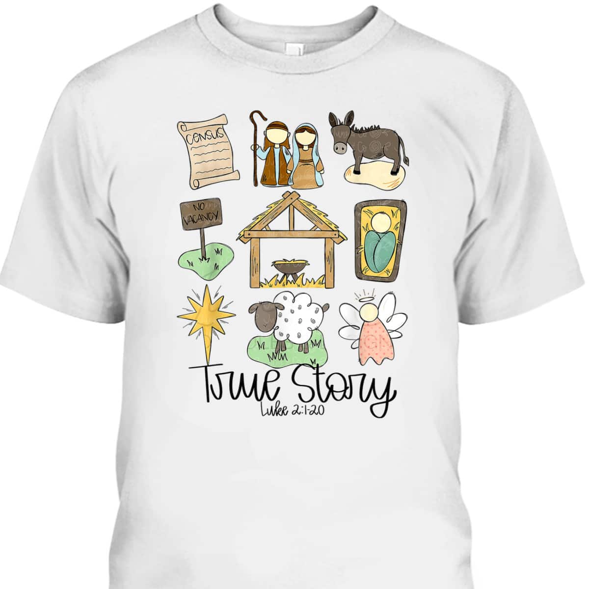 True Story Christmas Luke 21-20 Christian T-Shirt True Story Christmas Luke 21-20 Christian T-Shirt