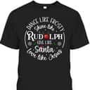 Dance Like Frosty Shine Like Rudolph Love Like Jesus Xmas Christian Christmas T-Shirt Dance Like Frosty Shine Like Rudolph Love Like Jesus Xmas Christian Christmas T-Shirt