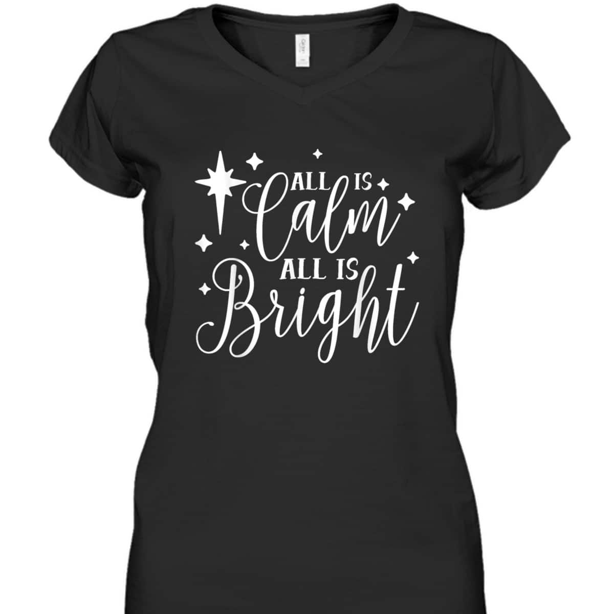 All Is Calm All Is Bright Silent Night Christian Christmas T-Shirt All Is Calm All Is Bright Silent Night Christian Christmas T-Shirt
