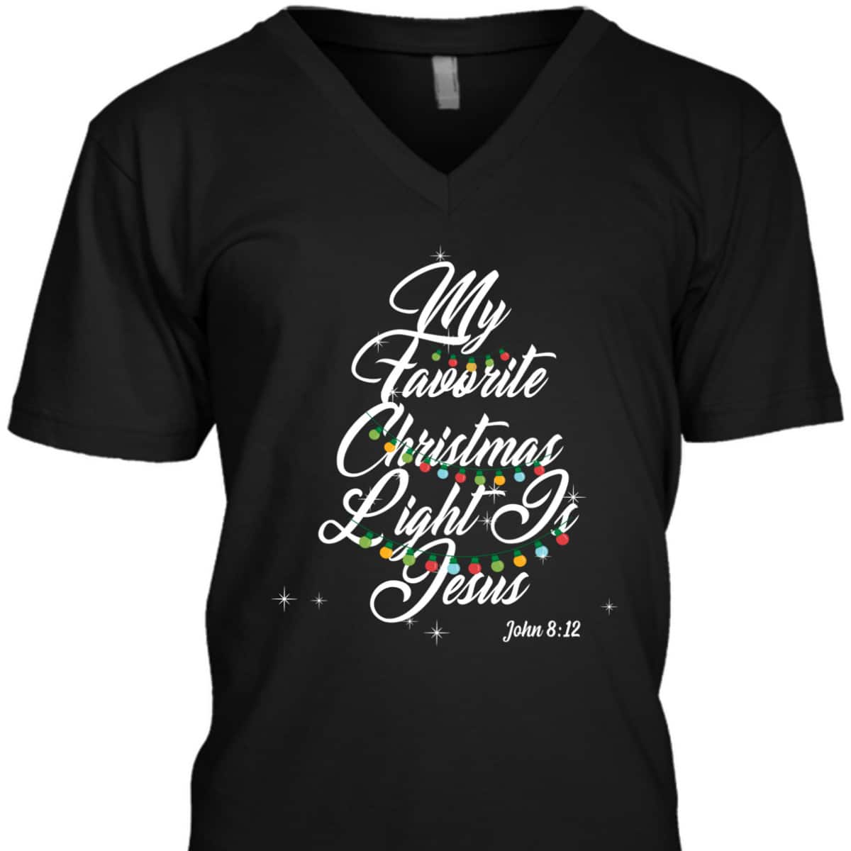 My Favorite Christmas Light Is Jesus Christian Xmas Costume T-Shirt My Favorite Christmas Light Is Jesus Christian Xmas Costume T-Shirt