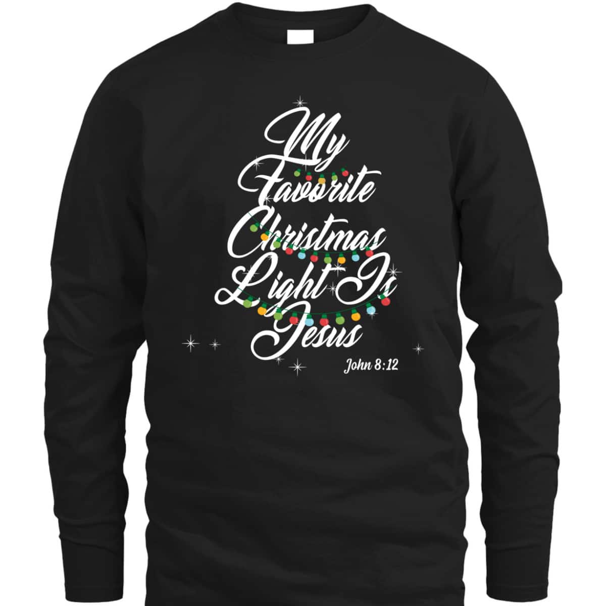 My Favorite Christmas Light Is Jesus Christian Xmas Costume T-Shirt My Favorite Christmas Light Is Jesus Christian Xmas Costume T-Shirt