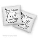 Christian Today I Choose Faith Over Fear Bible Verse Pillow Christian Today I Choose Faith Over Fear Bible Verse Pillow