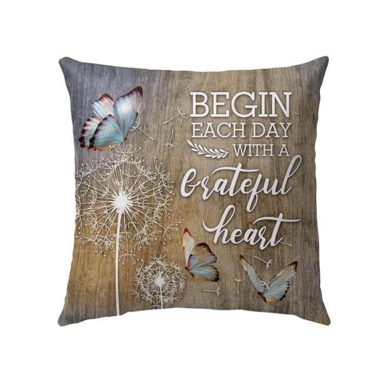 Begin Each Day With A Grateful Heart Christian 2 Pillow Begin Each Day With A Grateful Heart Christian 2 Pillow