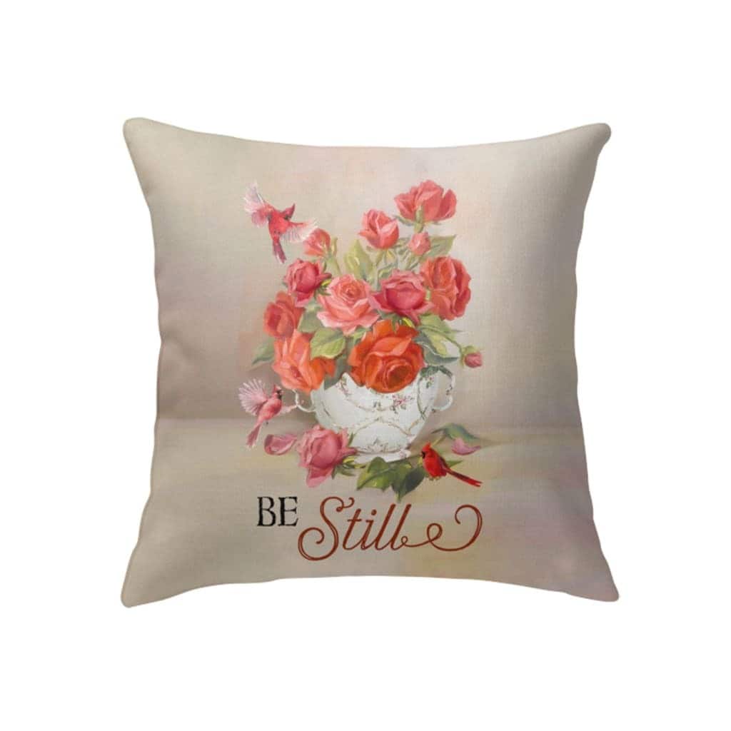 Be Still Cardinals Flowers Christian Pillow Be Still Cardinals Flowers Christian Pillow