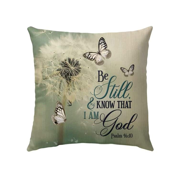 Be Still And Know Psalm 4610 Dandelion Butterfly Christian Pillow