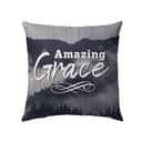 Amazing Grace Christian Pillow