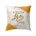 A Friend Loves At All Times Proverbs 1717 Bible Verse Pillow A Friend Loves At All Times Proverbs 1717 Bible Verse Pillow