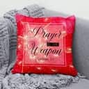 2 Corinthians 104 Prayer Is The Weapon Bible Verse Pillow 2 Corinthians 104 Prayer Is The Weapon Bible Verse Pillow